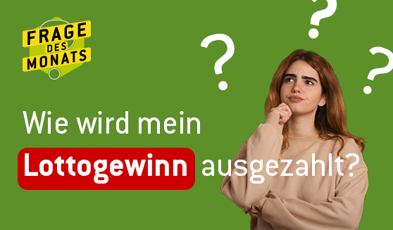 Nachdenkliche Frau mit dem Schriftzug "Wie wird mein Lottogewinn ausgezahlt"?